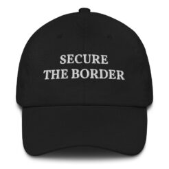 Secure The Border Biden Border Crisis Hat