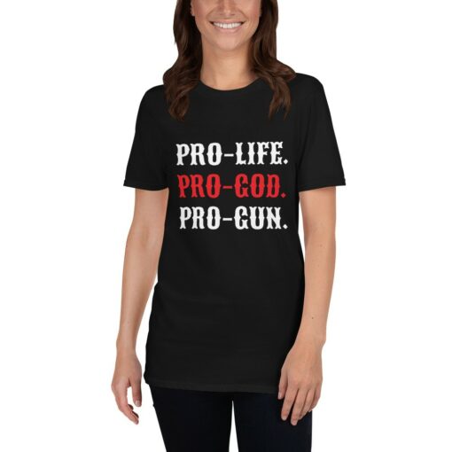 Pro-Life Pro-God Pro-Gun T-Shirt 2