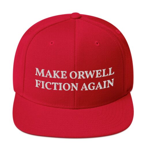 Make Orwell Fiction Again Snapback Hat 1