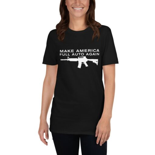 Make America Full Auto Again T-Shirt 3