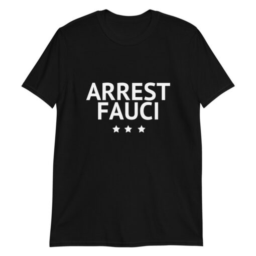 Arrest Fauci T-Shirt 1