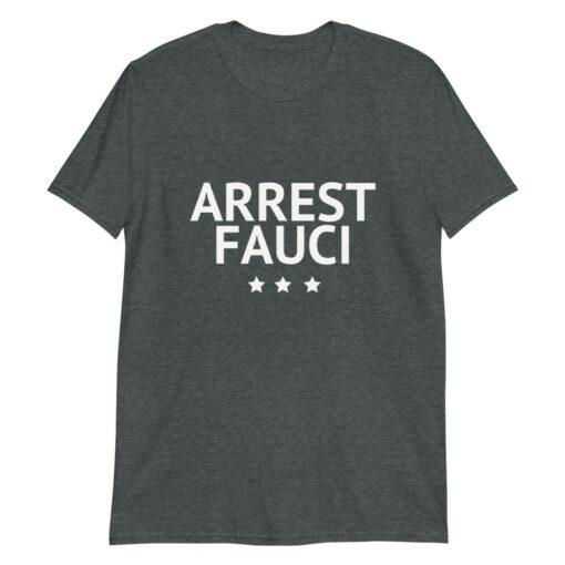Arrest Fauci T-Shirt 7